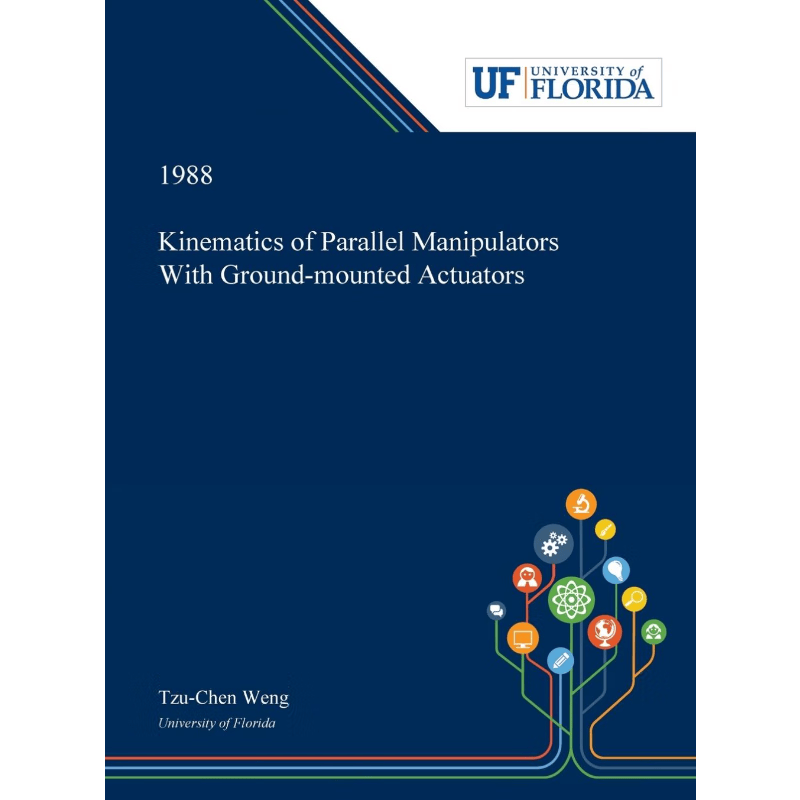 按需印刷不退不换Kinematics of Parallel Manipulators With Ground-mounted Actuators[9780530005577]