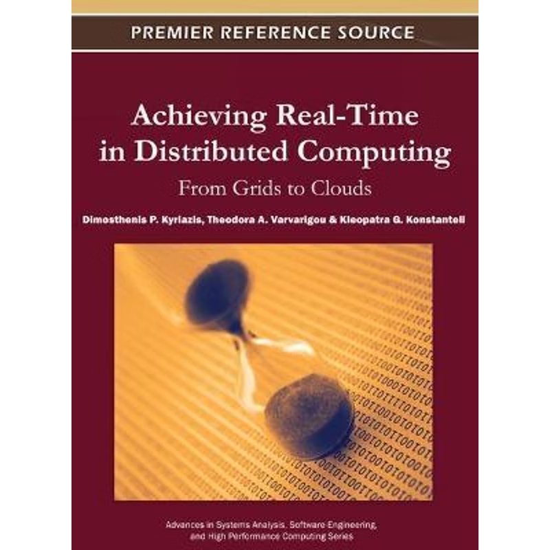 按需印刷不退不换Achieving Real-Time in Distributed Computing[9781609608279]