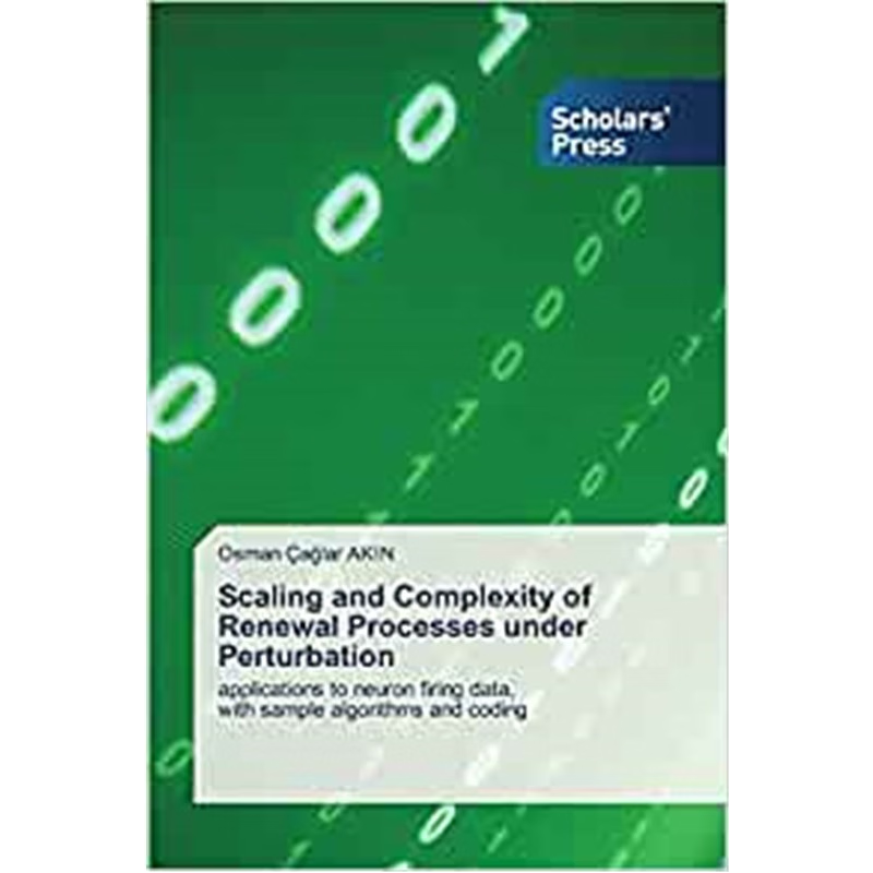 按需印刷Scaling And Complexity Of Renewal Processes Under Perturbation[9783639707045]