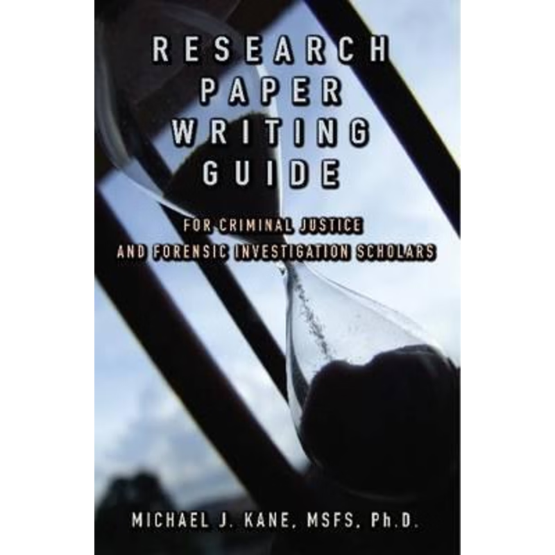 按需印刷Research Paper Writing Guide for Criminal Justice and Forensic Investigation Scholars[9781329167780]