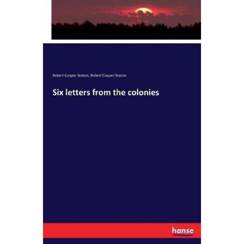 按需印刷Six letters from the colonies[9783337109431]