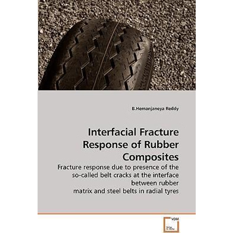 按需印刷Interfacial Fracture Response of Rubber Composites[9783639248340]