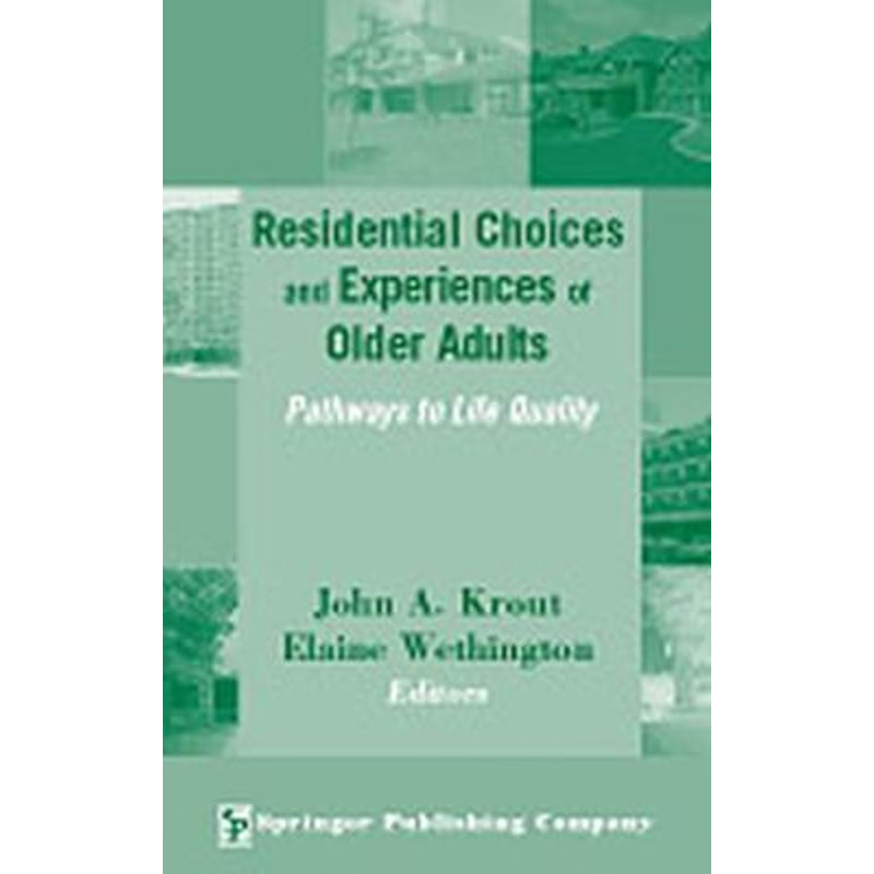 按需印刷Residential Choices And Experiences Of Older Adults:Pathways to Life Quality[9780826119544]