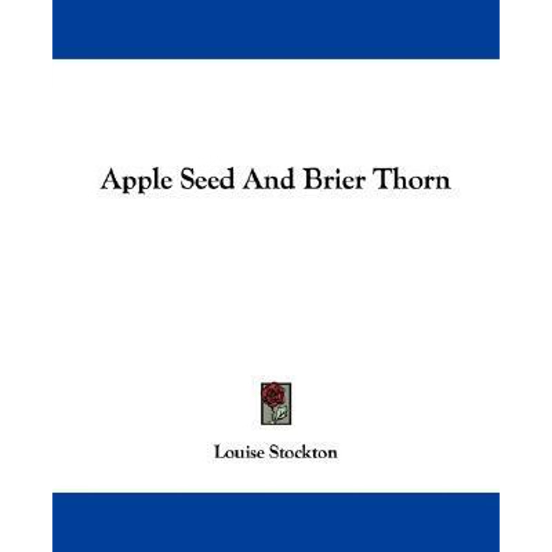 按需印刷Apple Seed And Brier Thorn[9780548291931]