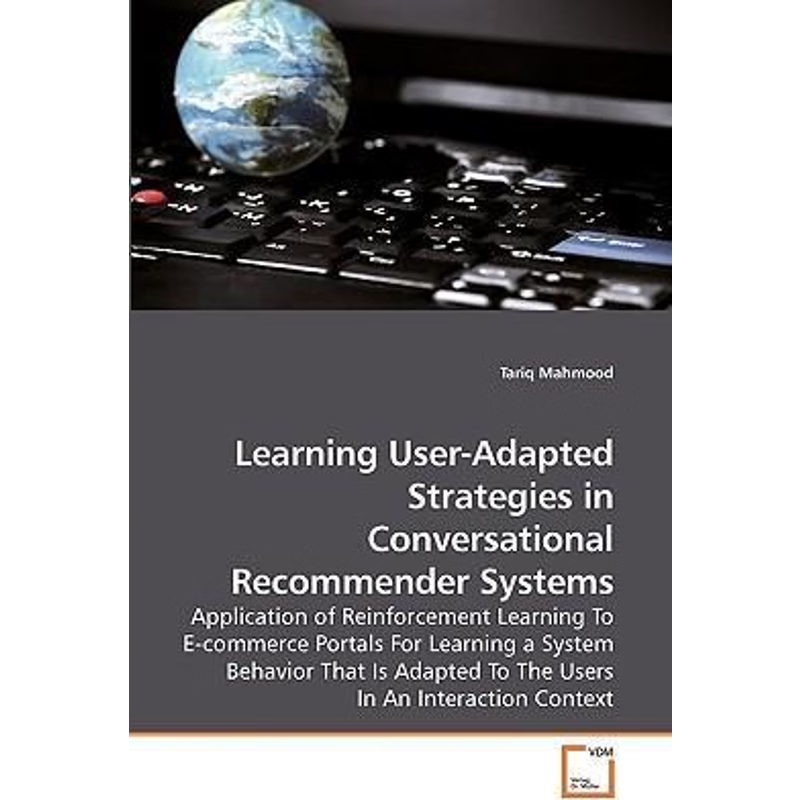 按需印刷Learning User-Adapted Strategies in             Conversational Recommender Systems[9783639079791]