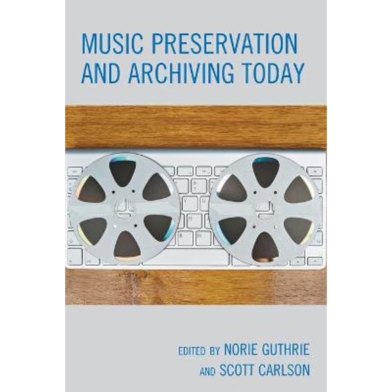 按需印刷Music Preservation and Archiving Today[9781538102947]
