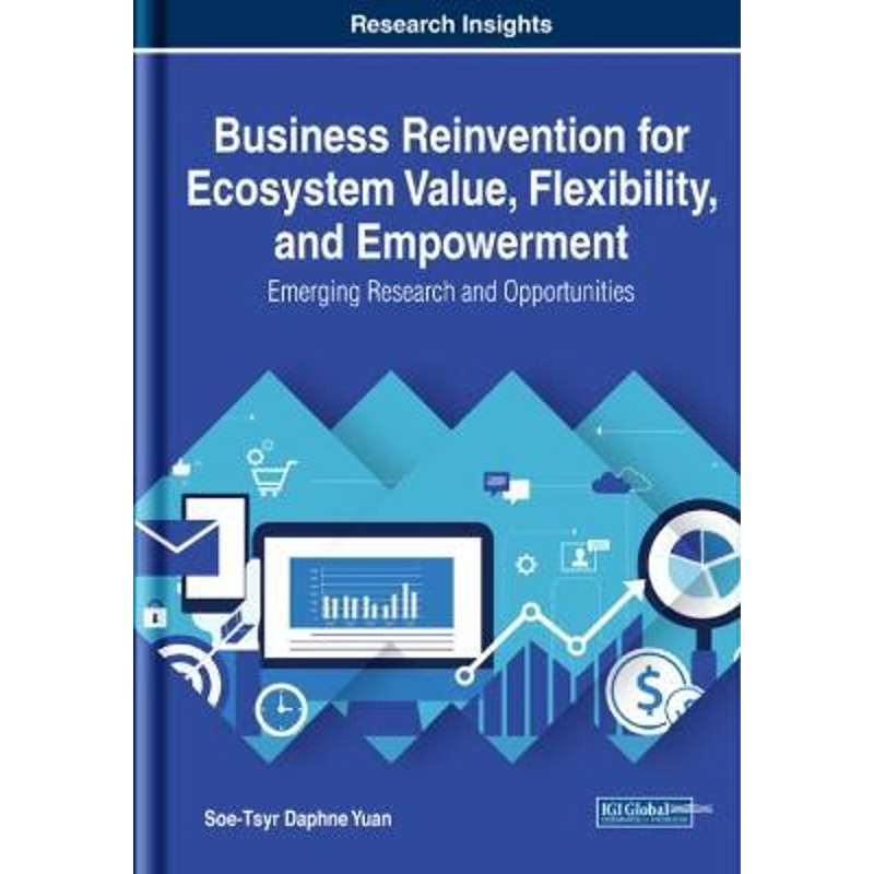 按需印刷不退不换Business Reinvention for Ecosystem Value, Flexibility, and Empowerment[9781799815501]