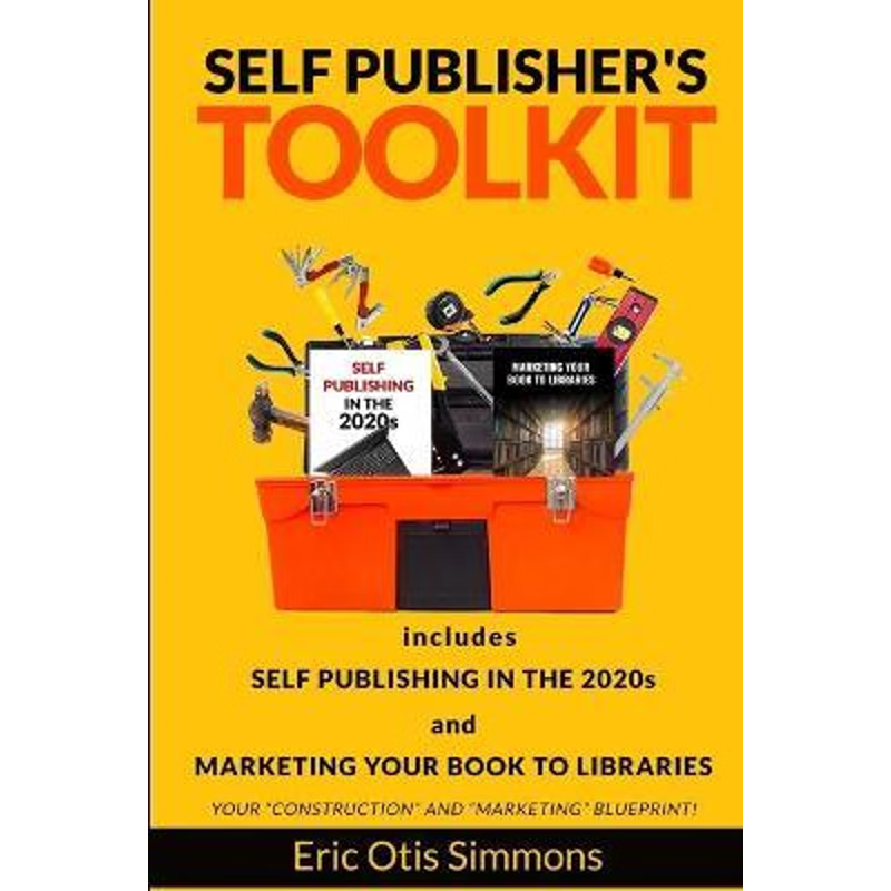 按需印刷Self Publisher's Toolkit[9780578723938]