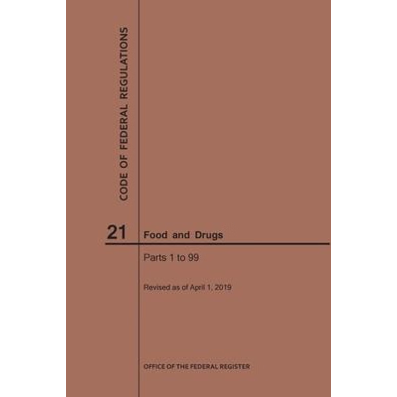 按需印刷Code of Federal Regulations Title 21, Food and Drugs, Parts 1-99, 2019[9781640245532]