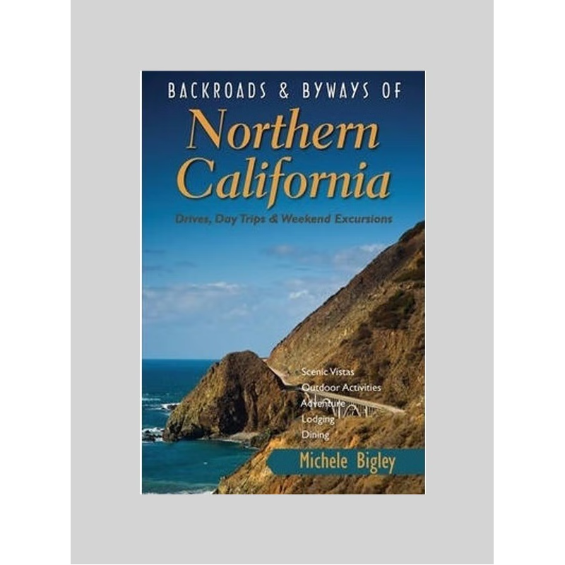 按需印刷不退不换 Backroads & Byways of Northern California:Drive