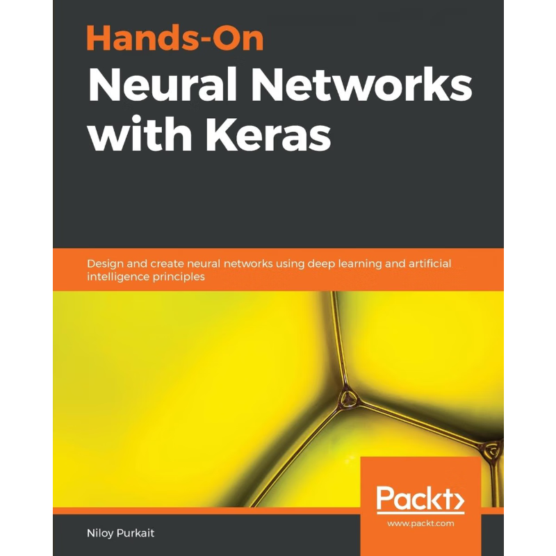 按需印刷Hands-On Neural Networks with Keras[9781789536089]