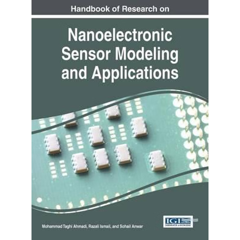 按需印刷Handbook of Research on Nanoelectronic Sensor Modeling and Applications[9781522507369]