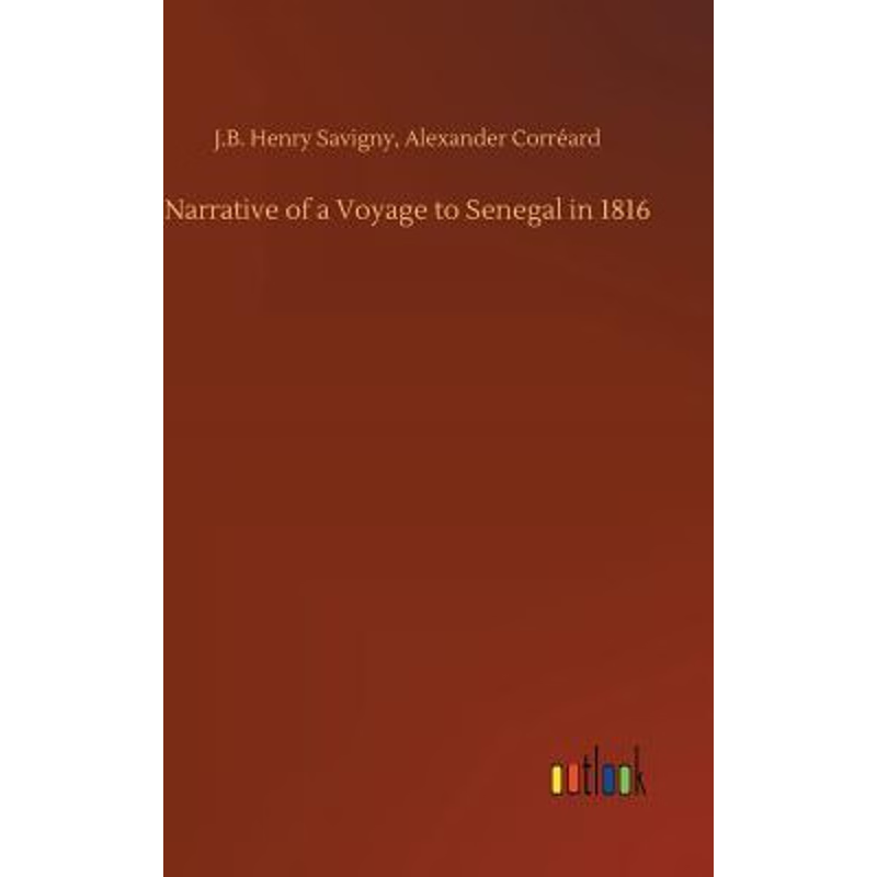 按需印刷Narrative of a Voyage to Senegal in 1816[9783734026430]