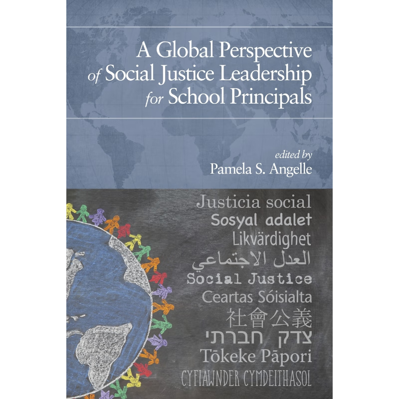 按需印刷A Global Perspective of Social Justice Leadership for School Principals[9781681238739]