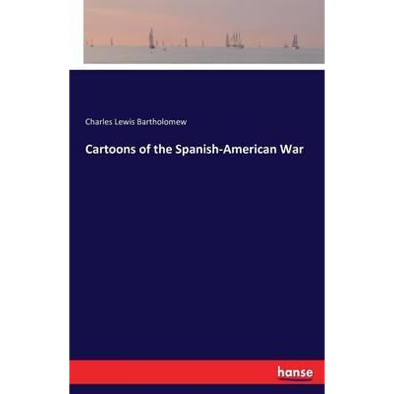 按需印刷Cartoons of the Spanish-American War[9783741191596]