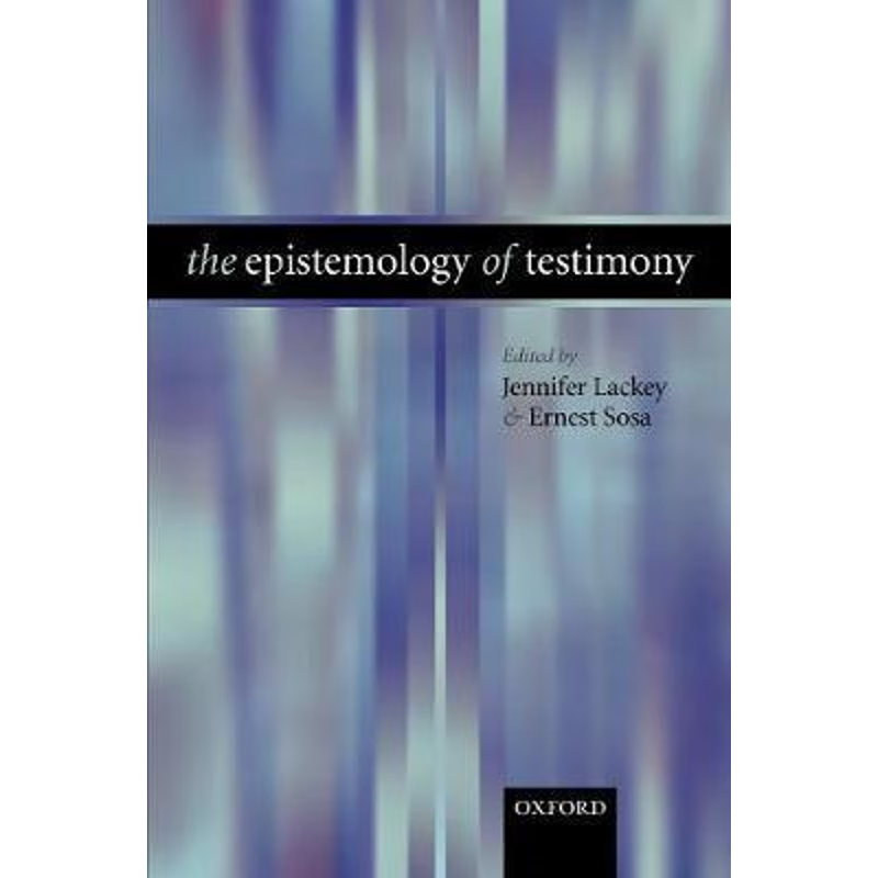按需印刷不退不换The Epistemology of Testimony[9780199276011]