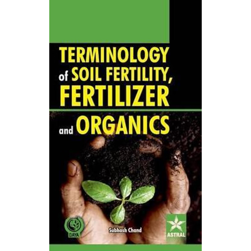 按需印刷Terminology of Soil Fertility, Fertilizer and Organics[9789351300854]