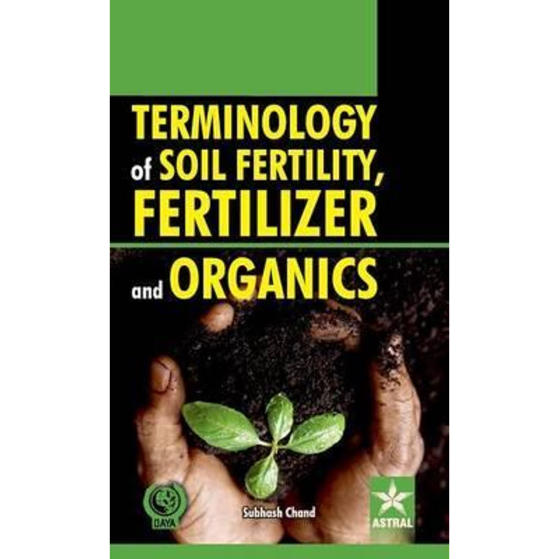 按需印刷不退不换Terminology of Soil Fertility, Fertilizer and Organics[9789351300854]