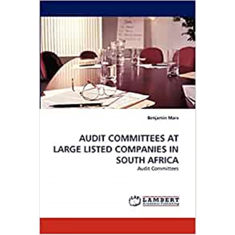 按需印刷AUDIT COMMITTEES AT LARGE LISTED COMPANIES IN SOUTH AFRICA[9783843357227]