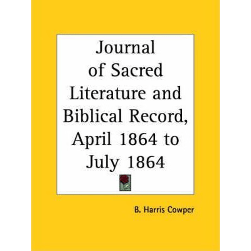 按需印刷不退不换Journal of Sacred Literature and Biblical Record, April 1864 to July 1864[9780766156180]