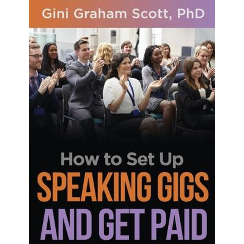 按需印刷How to Set Up Speaking Gigs and Get Paid[9781949537390]