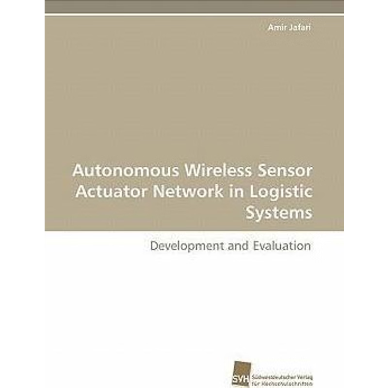 按需印刷Autonomous Wireless Sensor Actuator Network in Logistic Systems[9783838118239]