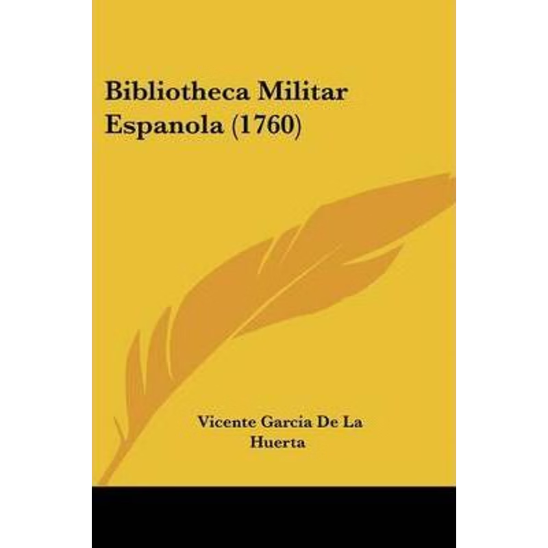按需印刷Bibliotheca Militar Espanola (1760)[9781104624620]