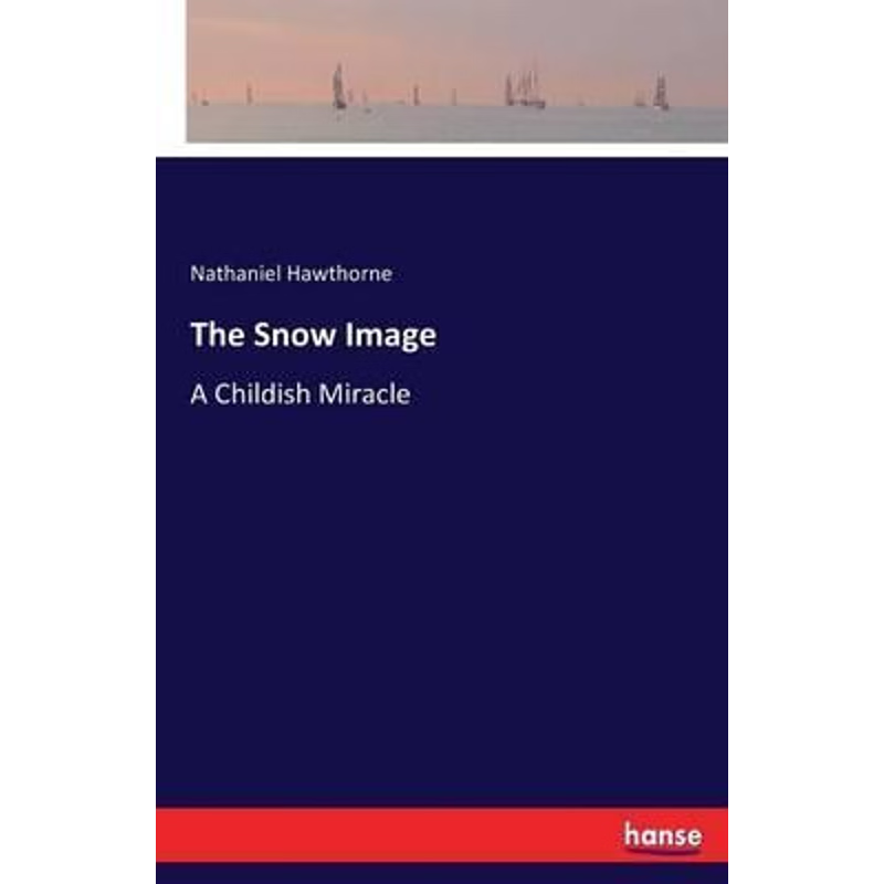 按需印刷不退不换The Snow Image[9783743370593]