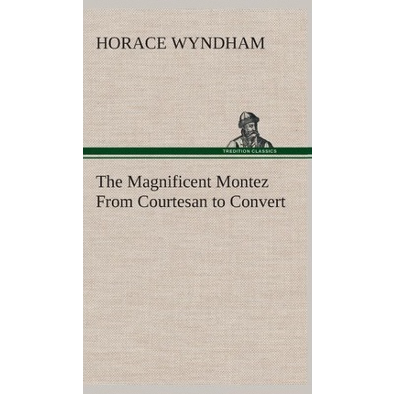 按需印刷The Magnificent Montez From Courtesan to Convert[9783849523220]