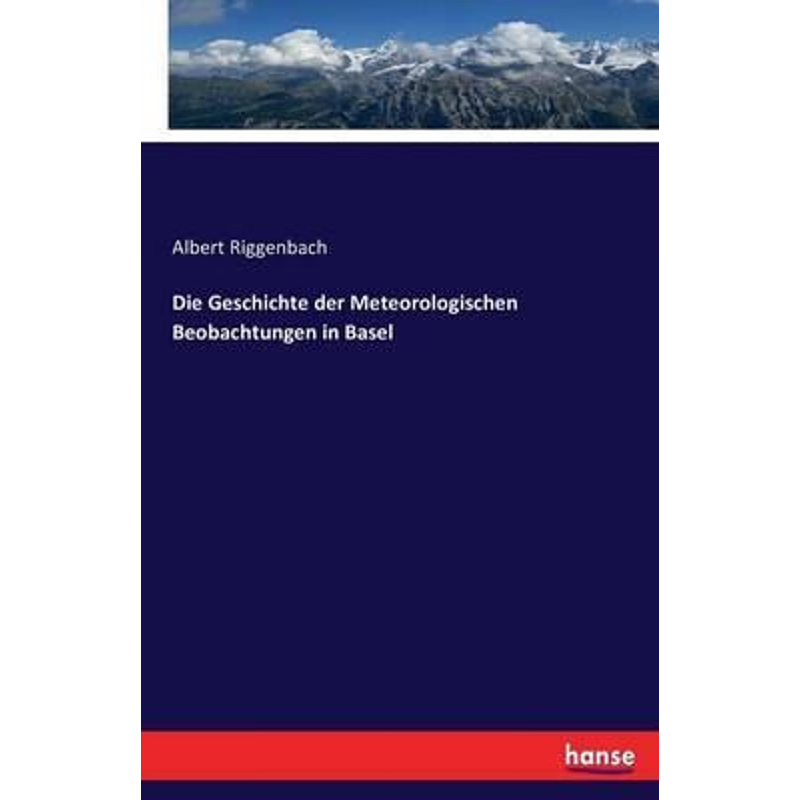 按需印刷不退不换Die Geschichte der Meteorologischen Beobachtungen in Basel[9783742859785]