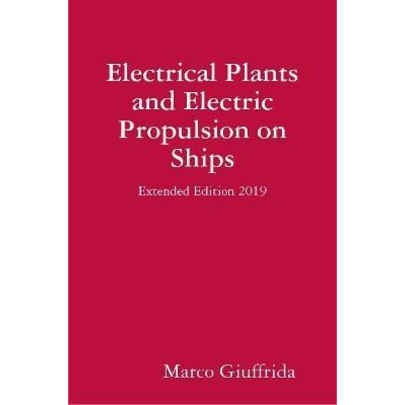按需印刷Electrical Plants and Electric Propulsion on Ships - Extended Edition 2019[9780244733520]