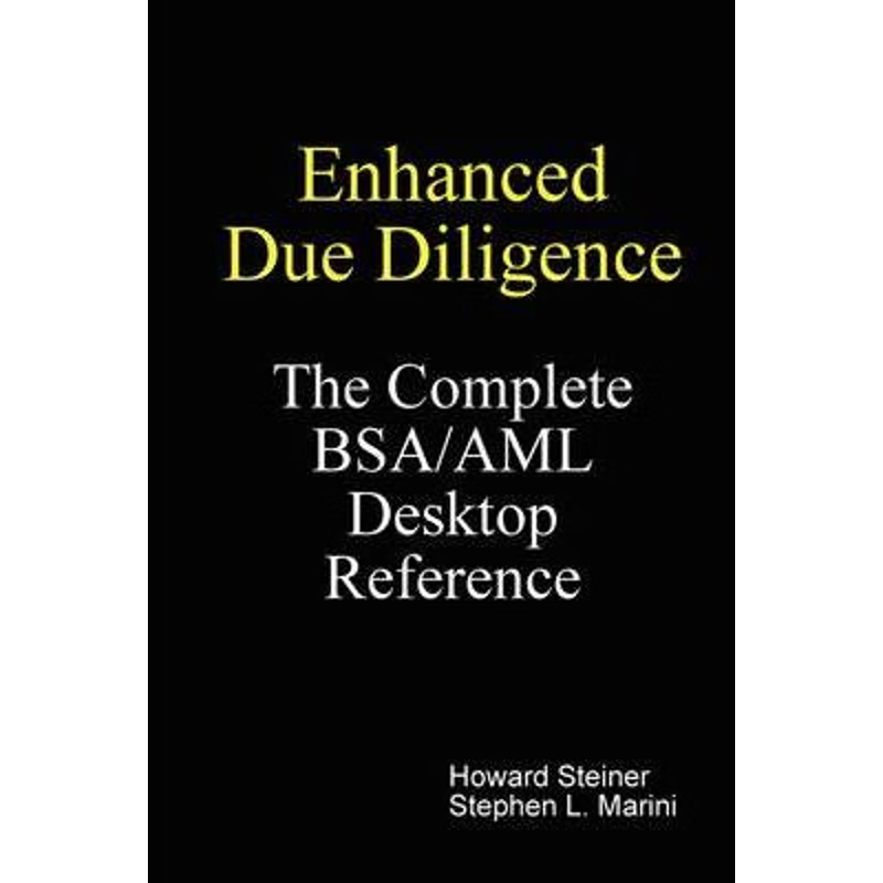 按需印刷不退不换Enhanced Due Diligence - The Complete BSA/AML Desktop Reference[9780615237893]