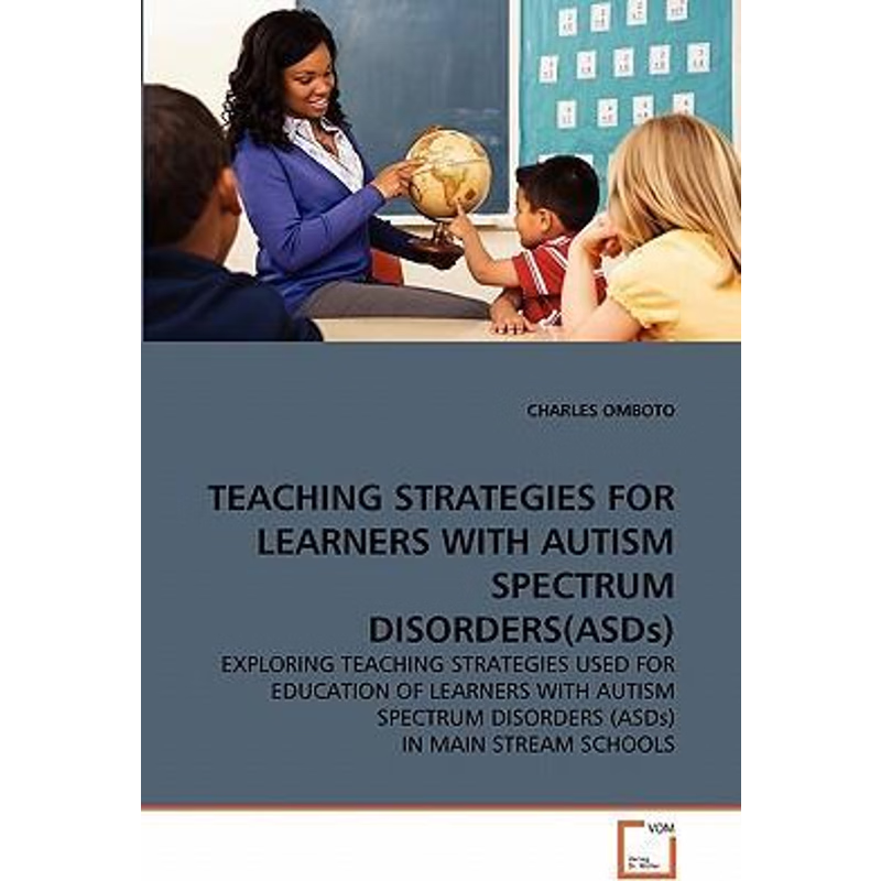 按需印刷TEACHING STRATEGIES FOR LEARNERS WITH AUTISM SPECTRUM DISORDERS(ASDs)[9783639305920]