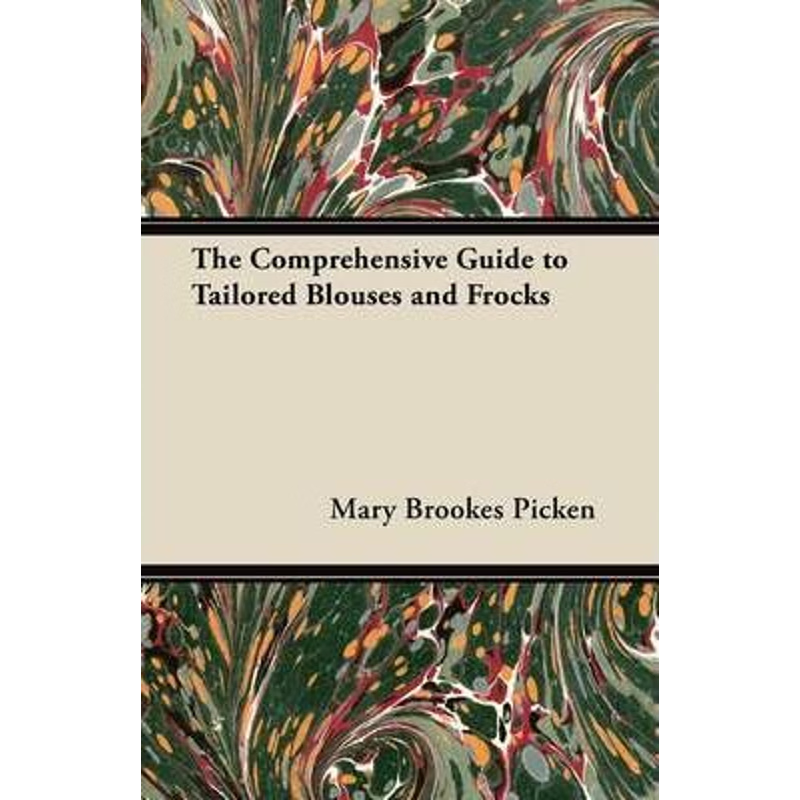 按需印刷不退不换The Comprehensive Guide to Tailored Blouses and Frocks[9781447413349]