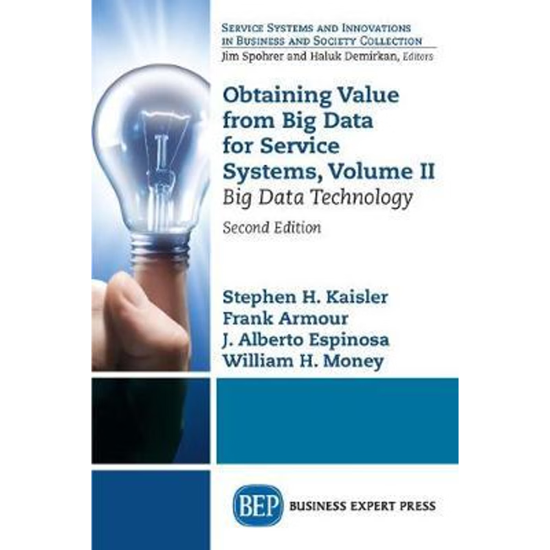 按需印刷Obtaining Value from Big Data for Service Systems, Volume II[9781949991468]