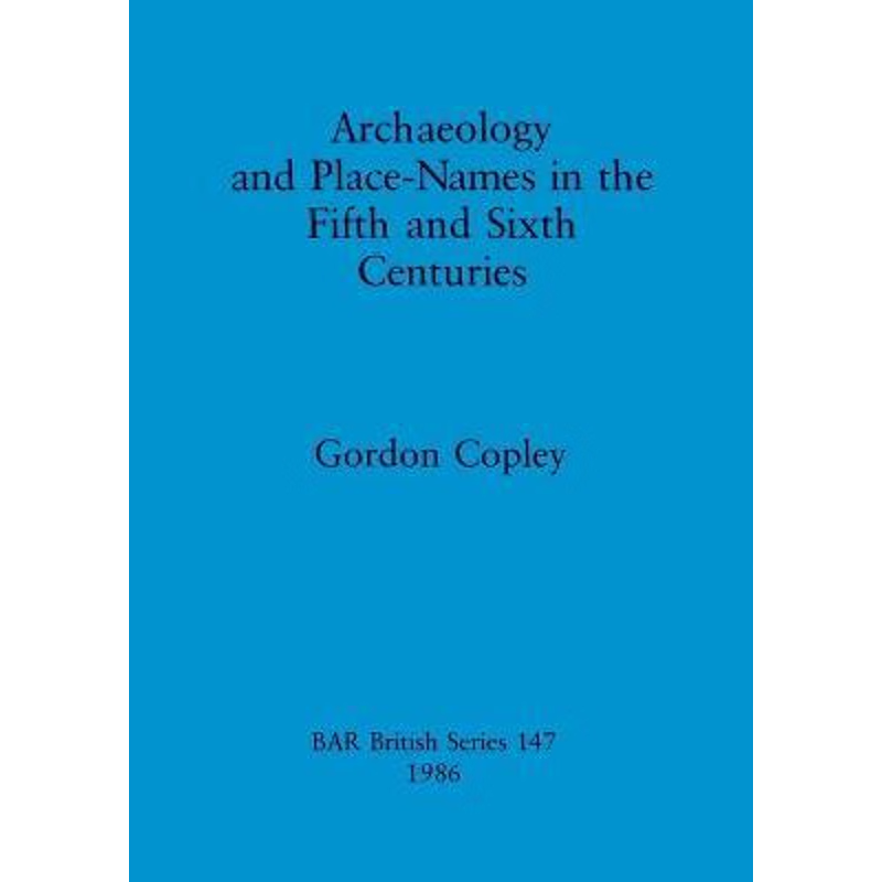 按需印刷Archaeology and Place-Names in the Fifth and Sixth Centuries[9780860543572]