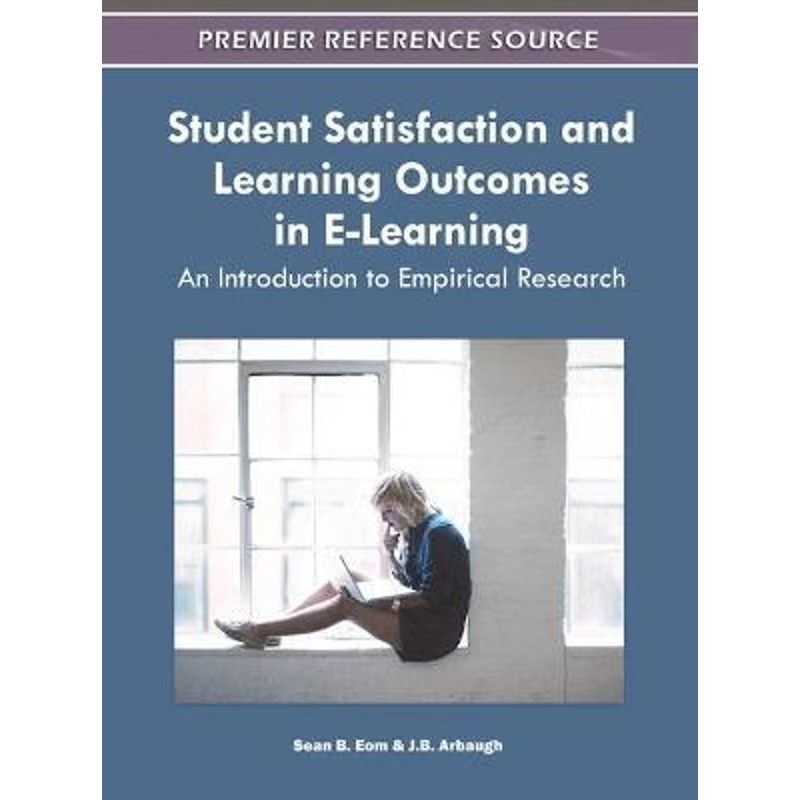 按需印刷Student Satisfaction and Learning Outcomes in E-Learning[9781609606152]