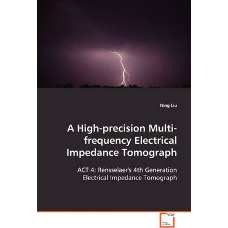 按需印刷A High-Precision Multi-frequency Electrical Impedance Tomograph[9783639096903]