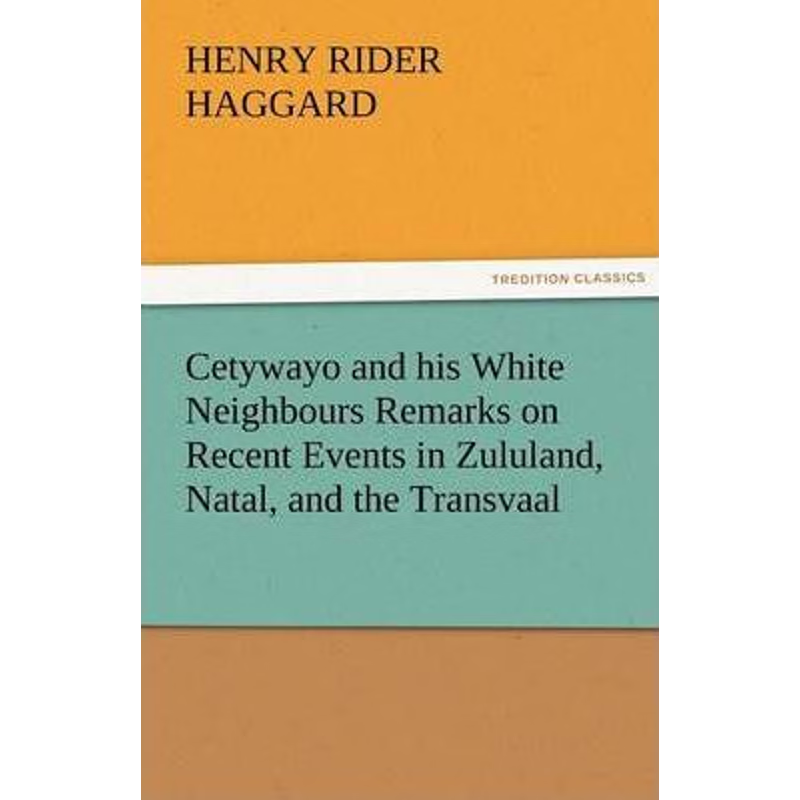按需印刷不退不换Cetywayo and his White Neighbours Remarks on Recent Events in Zululand, Natal, and the Transvaal[9783842