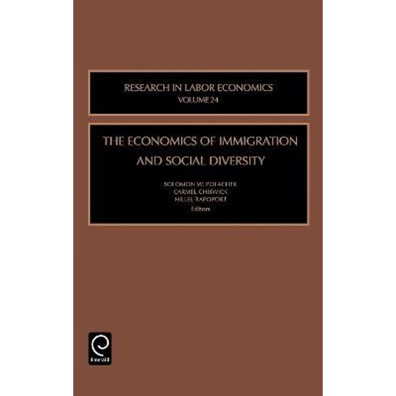 按需印刷不退不换The Economics of Immigration and Social Diversity[9780762312757]
