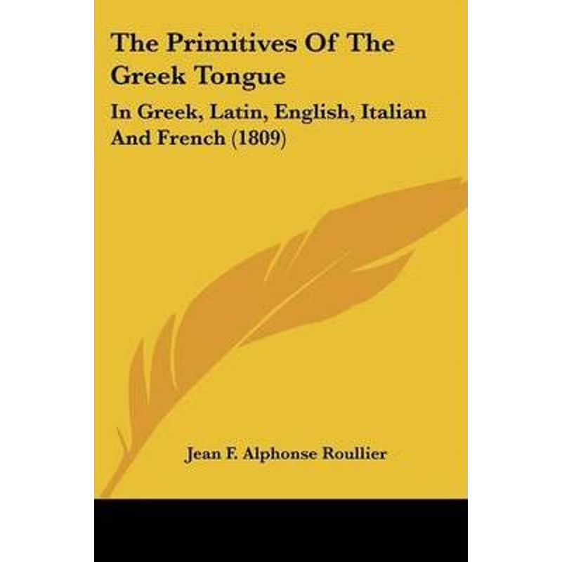 按需印刷不退不换The Primitives of the Greek Tongue[9781104323387]