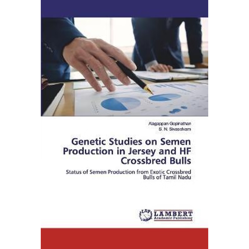 按需印刷Genetic Studies on Semen Production in Jersey and HF Crossbred Bulls[9786200476999]