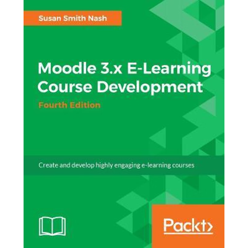 按需印刷不退不换Moodle 3 E-Learning Course Development - Fourth Edition[9781788472197]