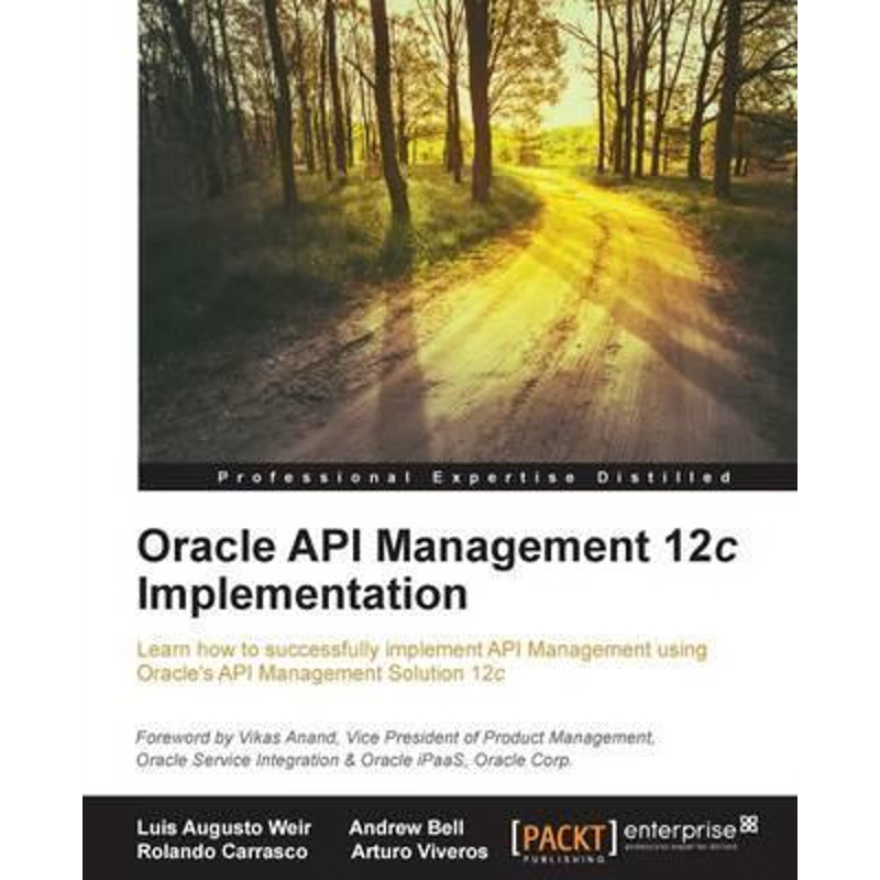 按需印刷不退不换Oracle API Management 12c Implementation[9781785283635]