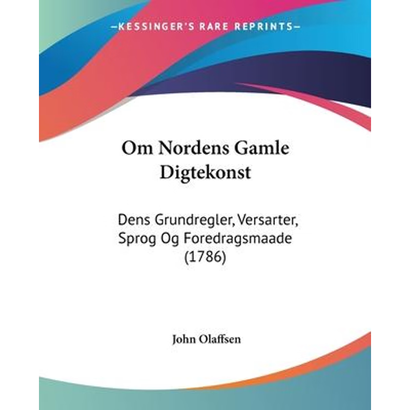 按需印刷Om Nordens Gamle Digtekonst[9781104359393]