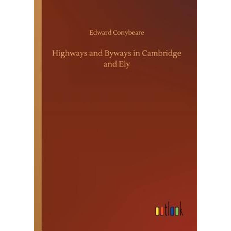 按需印刷Highways and Byways in Cambridge and Ely[9783734037245]