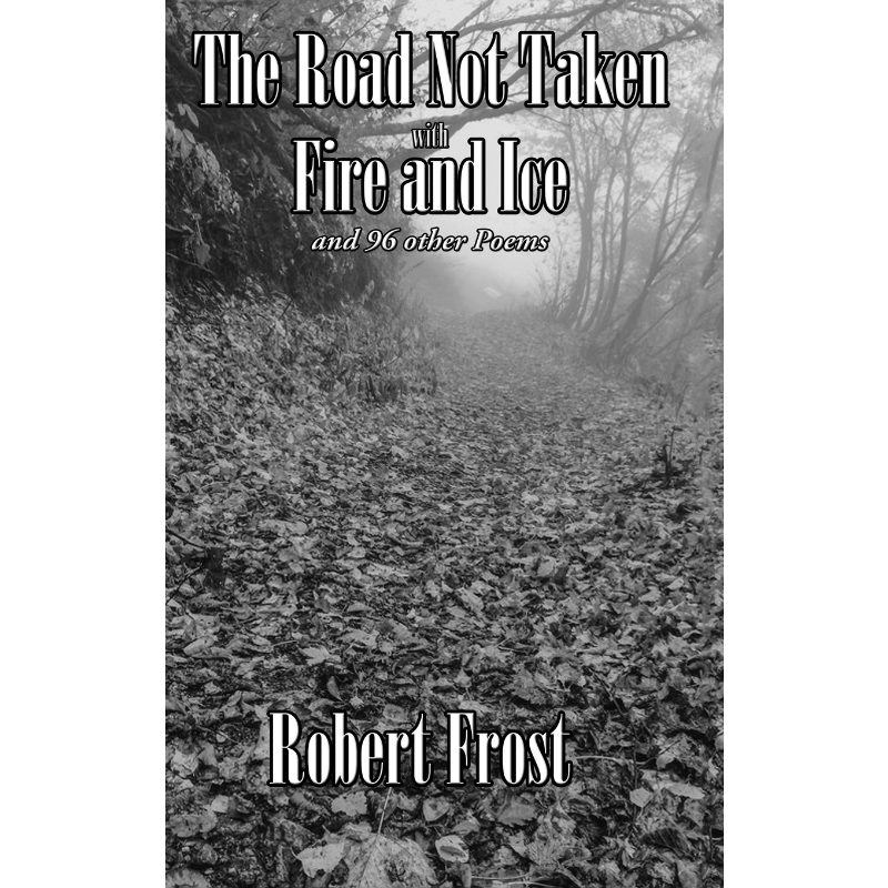 按需印刷The Road Not Taken with Fire and Ice and 96 other Poems[9781515420774]