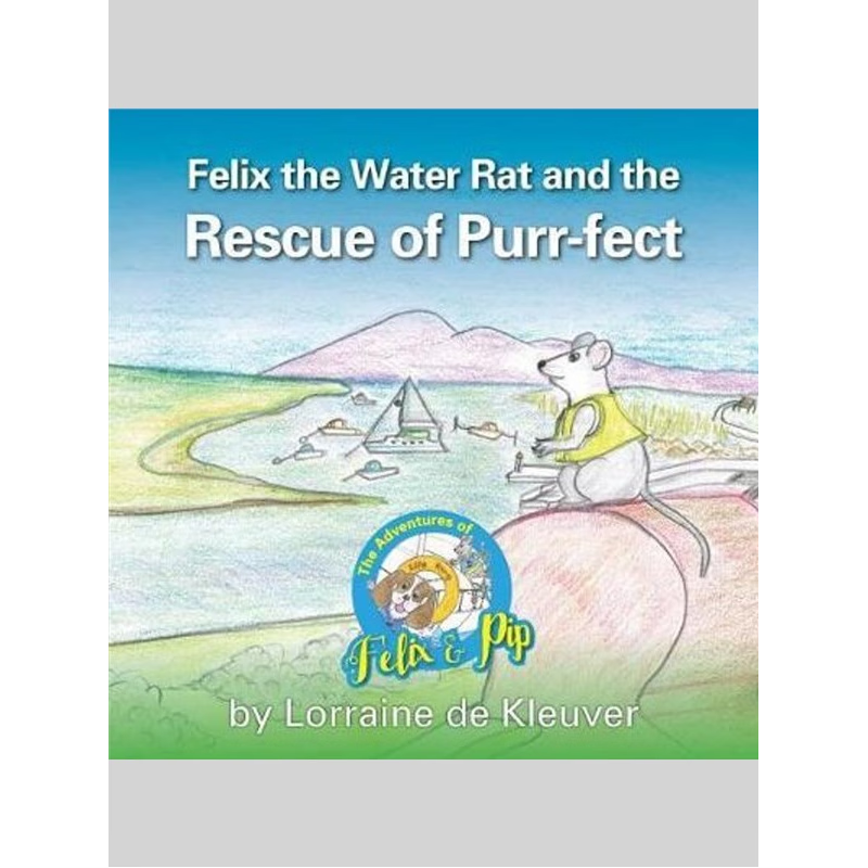 按需印刷不退不换Felix the Water rat and the Rescue of Purr-fect[9780648001720]