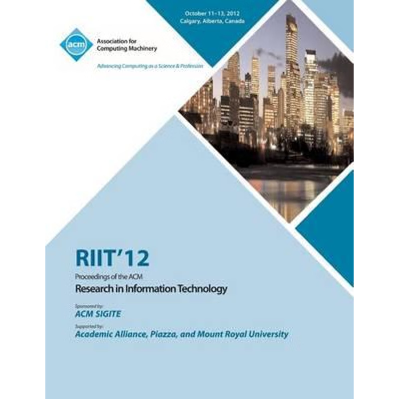 按需印刷Riit 12 Proceedings of the ACM Research in Information Technology[9781450319249]