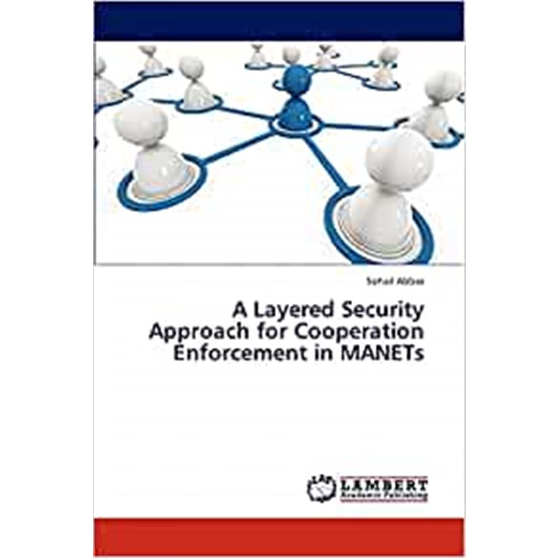 按需印刷A Layered Security Approach for Cooperation Enforcement in Manets[9783659302022]